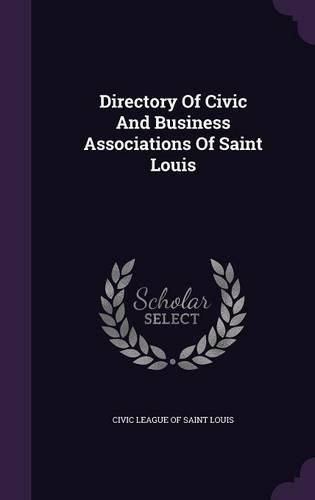 Cover image for Directory of Civic and Business Associations of Saint Louis