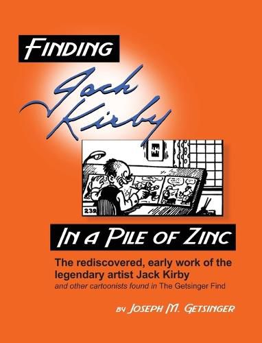 Cover image for Finding Jack Kirby in a Pile of Zinc