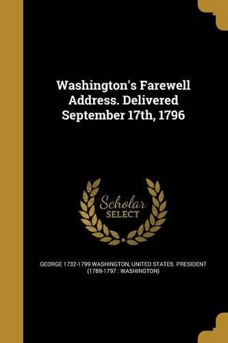 Cover image for Washington's Farewell Address. Delivered September 17th, 1796