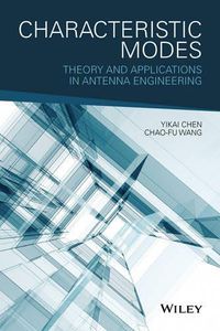 Cover image for Characteristic Modes - Theory and Applications in Antenna Engineering