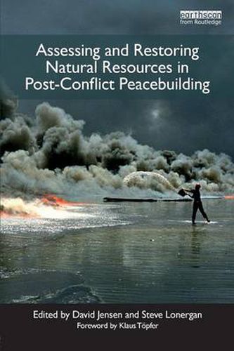 Cover image for Assessing and Restoring Natural Resources In Post-Conflict Peacebuilding