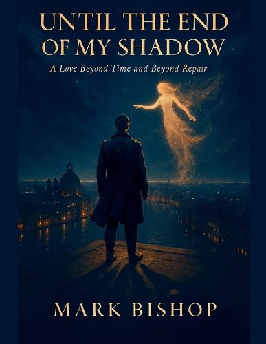 Cover image for Until the End of My Shadow