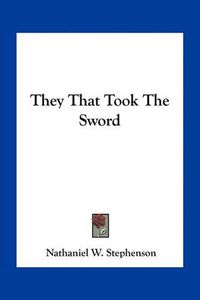 Cover image for They That Took the Sword