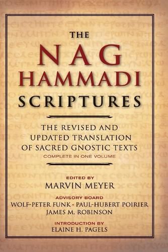 Cover image for The Nag Hammadi Scriptures: The Revised and Updated Translation of Sacred Gnostic Texts Complete in One Volume