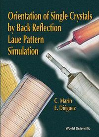 Cover image for Orientation Of Single Crystals By Back-reflection Laue Pattern Simulation