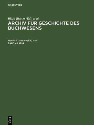 Archiv fur Geschichte des Buchwesens, Band 43, Archiv fur Geschichte des Buchwesens (1995)