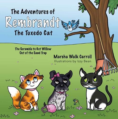 Cover image for The Adventures of Rembrandt the Tuxedo Cat: Helps Willow, the Golden Retreiver, Out of a Ravine