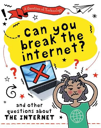 A Question of Technology: Can You Break the Internet? (Internet)