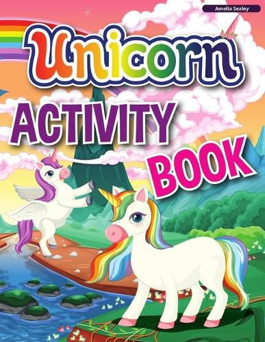 Cover image for Unicorn Activity Book: A Children's Activity and Coloring Book, Educational Workbook for Kids with Tons of Fun Activities