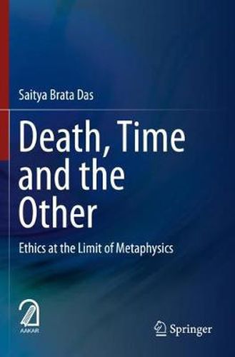 Cover image for Death, Time  and  the Other: Ethics at the Limit of Metaphysics