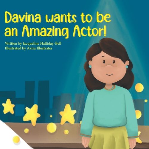 Davina wants to be an Amazing Actor!