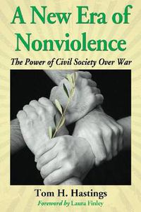 Cover image for A New Age of Nonviolence: The Power of Civil Society Over War