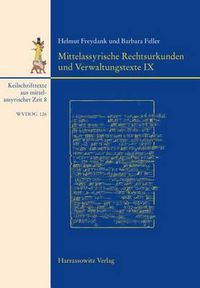 Cover image for Keilschrifttexte Aus Mittelassyrischer Zeit / Mittelassyrische Rechtsurkunden Und Verwaltungstexte IX
