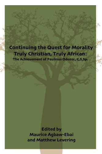Cover image for Continuing the Quest for Morality Truly Christian, Truly African