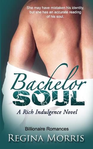 Cover image for Bachelor Soul: A Rich Indulgence Novel