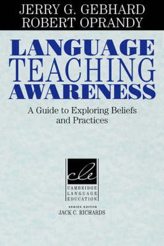Cover image for Language Teaching Awareness: A Guide to Exploring Beliefs and Practices