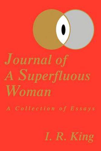 Journal of a Superfluous Woman: A Collection of Essays