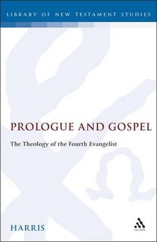 Cover image for Prologue and Gospel: The Theology of the Fourth Evangelist