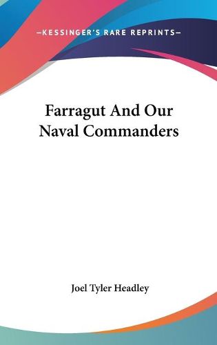 Cover image for Farragut And Our Naval Commanders