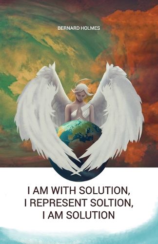 Cover image for I am with solution, I represent solution, I am solution