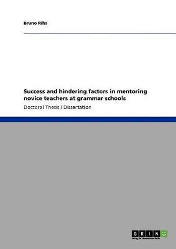 Cover image for Success and hindering factors in mentoring novice teachers at grammar schools