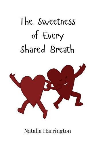 Cover image for The Sweetness of Every Shared Breath