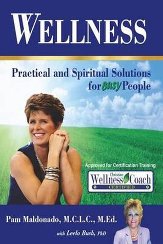 Cover image for Wellness: Practical and Spiritual Solutions for Busy People