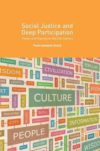 Cover image for Social Justice and Deep Participation: Theory and Practice for the 21st Century