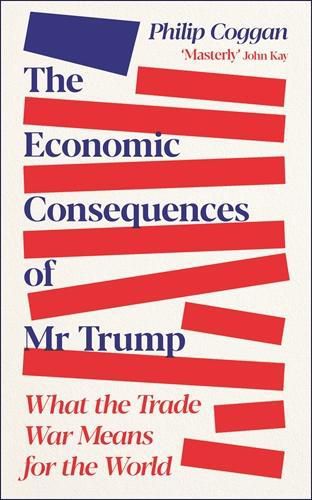 Cover image for The Economic Consequences of Mr Trump
