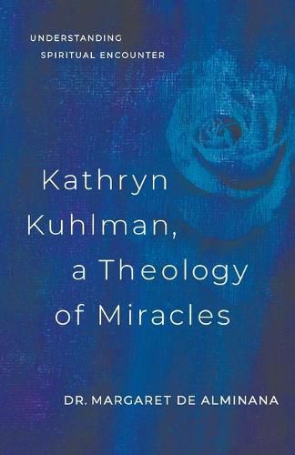 Cover image for Kathryn Kuhlman: A Theology of Miracles