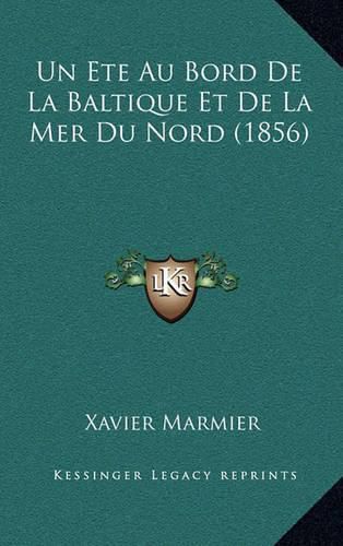 Cover image for Un Ete Au Bord de La Baltique Et de La Mer Du Nord (1856)