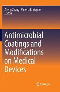 Cover image for Antimicrobial Coatings and Modifications on Medical Devices