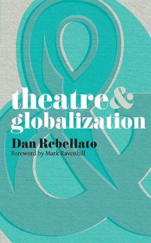 Cover image for Theatre and Globalization