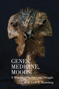 Cover image for Genes, Medicine, Moods: A Memoir of Success and Struggle