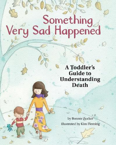 Cover image for Something Very Sad Happened: A Toddler's Guide to Understanding Death