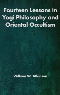 Cover image for Fourteen Lessons in Yogi Philosophy and Oriental Occultism