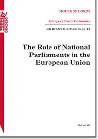 Cover image for The role of national parliaments in the European Union: 9th report of session 2013-14