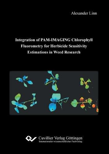 Cover image for Integration of PAM-IMAGING Chlorophyll Fluorometry for Herbicide Sensitivity Estimations in Weed Research