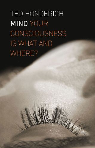 Cover image for Mind: Your Consciousness is What and Where?