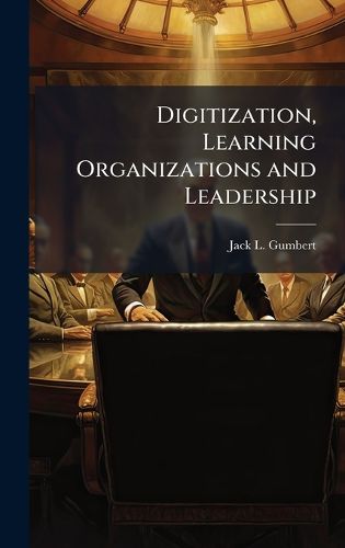 Cover image for Digitization, Learning Organizations and Leadership