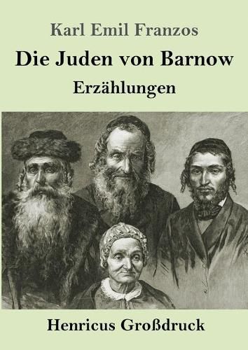 Die Juden von Barnow (Grossdruck): Erzahlungen