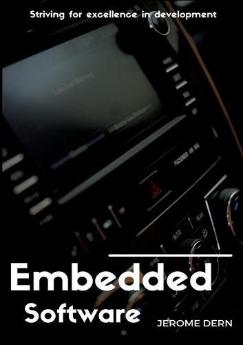 Cover image for Embedded Software: Striving for excellence in development