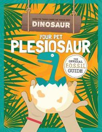 Cover image for Your Pet Plesiosaur