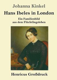 Cover image for Hans Ibeles in London (Grossdruck): Ein Familienbild aus dem Fluchtlingsleben