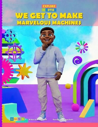 Cover image for We Get to Make Marvelous Machines