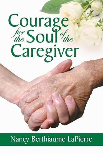 Cover image for Courage for the Soul of the Caregiver