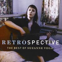Cover image for Retrospective: The Best Of Suzanne Vega