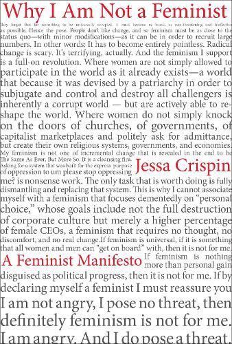 Cover image for Why I am Not A Feminist: A Feminist Manifesto