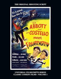 Cover image for Abbott and Costello Meet Frankenstein: (Universal Filmscripts Series Classic Comedies, Vol 1)