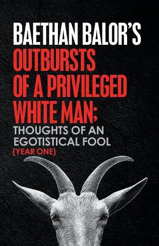 Cover image for Outbursts of a Privileged White Man